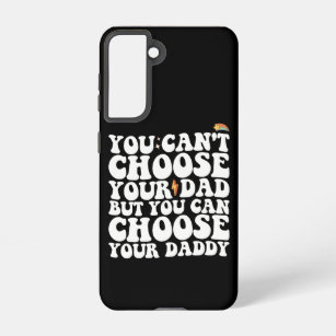 Sie können Ihren Vater nicht auswählen, aber Sie k Samsung Galaxy Hülle