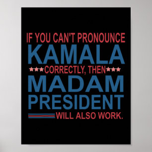 Sie können Kamala nicht richtig aussprechen, dann Poster