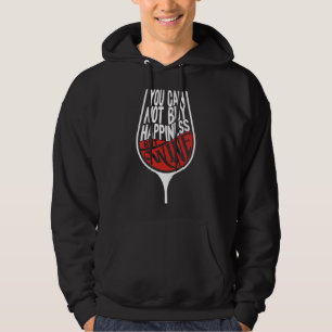 Sie können kein Glück kaufen, aber Wein trinken W Hoodie