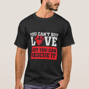 Sie können keine Liebe kaufen - aber Sie können si T-Shirt