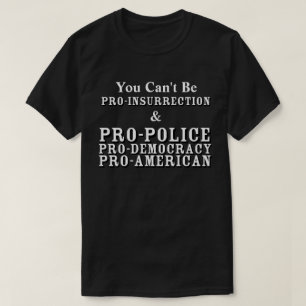 Sie können keine PRO-INSURRECTION & PRO-AMERIKANIS T-Shirt