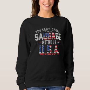 Sie können keine Zauberwurst ohne USA 4. Juli uns Sweatshirt