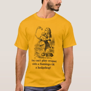 Sie können Krokett mit nicht spielen… T-Shirt
