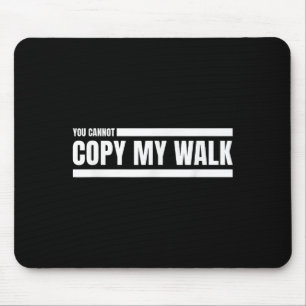 Sie können meine motivierende Grafik nicht kopiere Mousepad