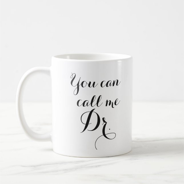 Sie können mich anrufen Geschenk Dr. Graduation Tasse (Links)