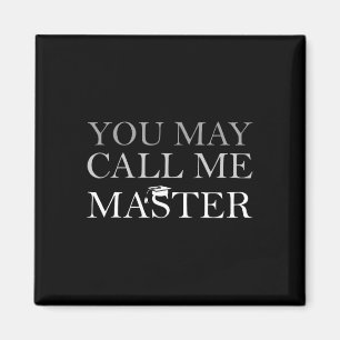 Sie können mich Master Graduate 202 nennen Magnet