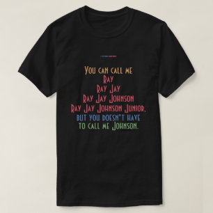 Sie können mich Ray Jay Johnson Junior T - Shirt n