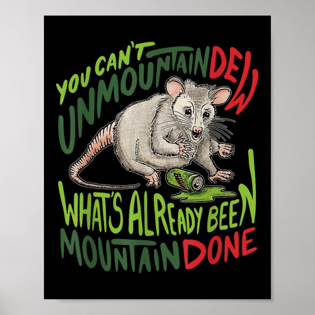 Sie können Mountain Dew nicht abmounten, was berei Poster (Vorne)