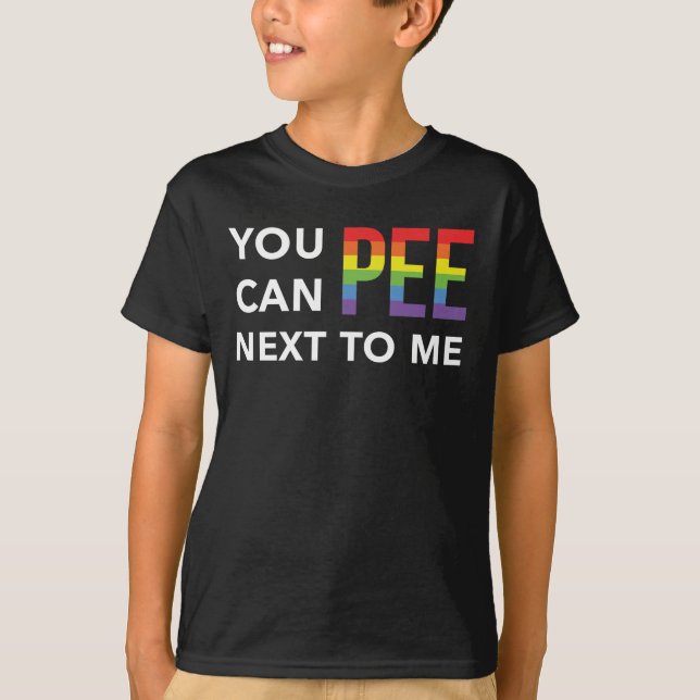 Sie können neben mir pissen lustige LGBT Gay Pride T-Shirt (Vorderseite)