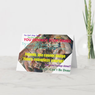 Sie können nicht Endzeit! Geburtstags-Karte Karte