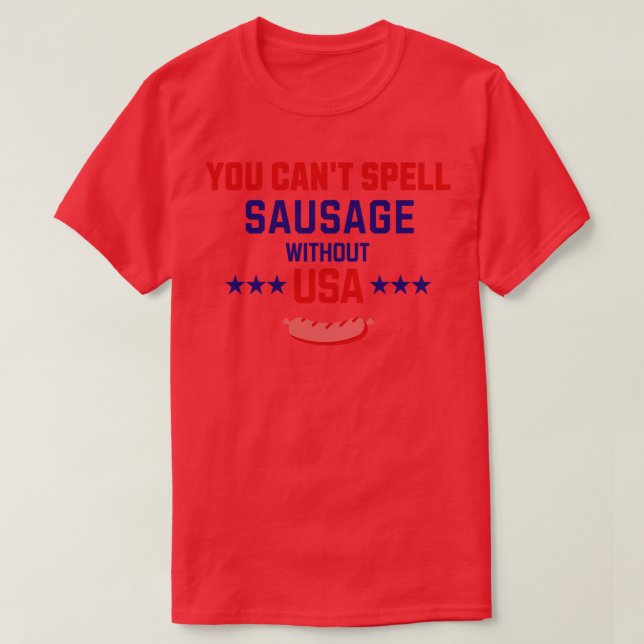 Sie können nicht sagen, Wurst ohne USA T-Shirt (Design vorne)