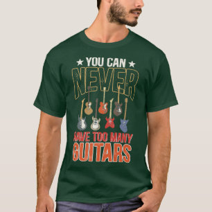 Sie können nie zu viele Gitarren Funny Guitar P T-Shirt