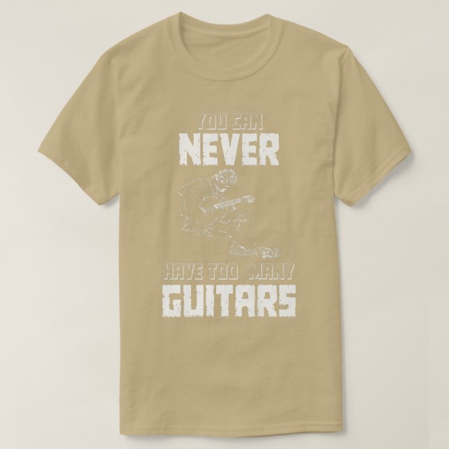 Sie können nie zu viele GitarrenMusicianSolo154 T-Shirt (Design vorne)