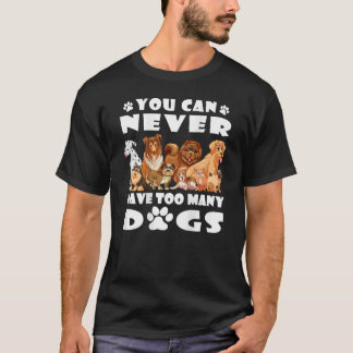 Sie können nie zu viele Hunde Funny Hund Vater Mam T-Shirt