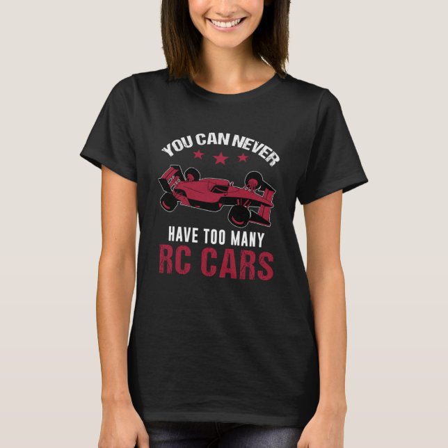 Sie können nie zu viele RC Cars Remote-Kontrolle h T-Shirt (Vorderseite)