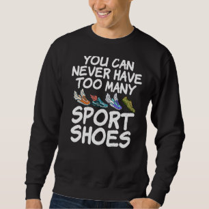 Sie können nie zu viele Sportschuhe Marathon R Sweatshirt