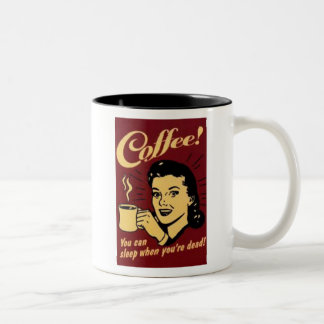 Sie können schlafen, wenn Sie tot sind Zweifarbige Tasse