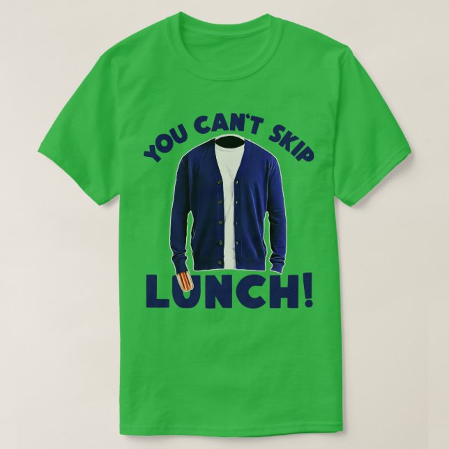 SIE KÖNNEN SKIP MITTAGESSEN T-Shirt (Design vorne)