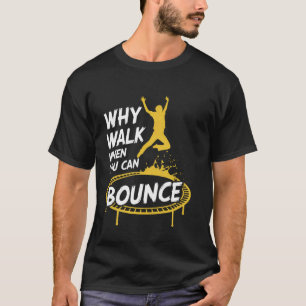 Sie können Trampolinspringen Springen Springer Tra T-Shirt