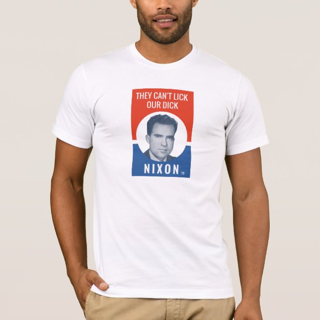Sie können unsere Dick- - Nixon'72 Wahl nicht T-Shirt (Vorderseite)