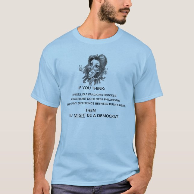 Sie KONNTEN ein Demokrat sein T-Shirt (Vorderseite)