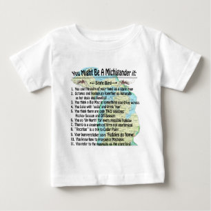 Sie könnten ein Michigander sein, wenn Baby T-shirt