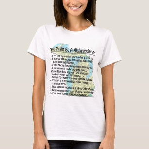 Sie könnten ein Michigander sein, wenn T-Shirt