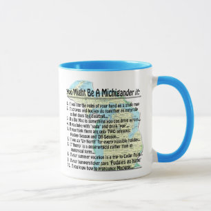 Sie könnten ein Michigander sein, wenn Tasse