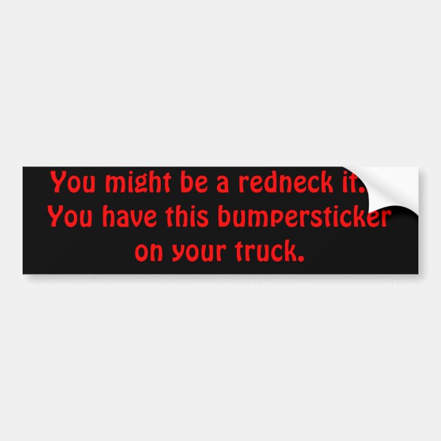 Sie konnten ein Redneck sein wenn… Autoaufkleber (Vorne)