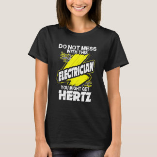 Sie könnten sich nicht mit diesem Elektriker abfin T-Shirt