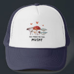 Sie lassen mich ein leichtes Pilz fühlen Truckerkappe<br><div class="desc">Der lustige Tracker hat ein Design mit Aquarellbildern von Pilzen mit einem Text,  der sagt: "Du machst mich mussig."</div>