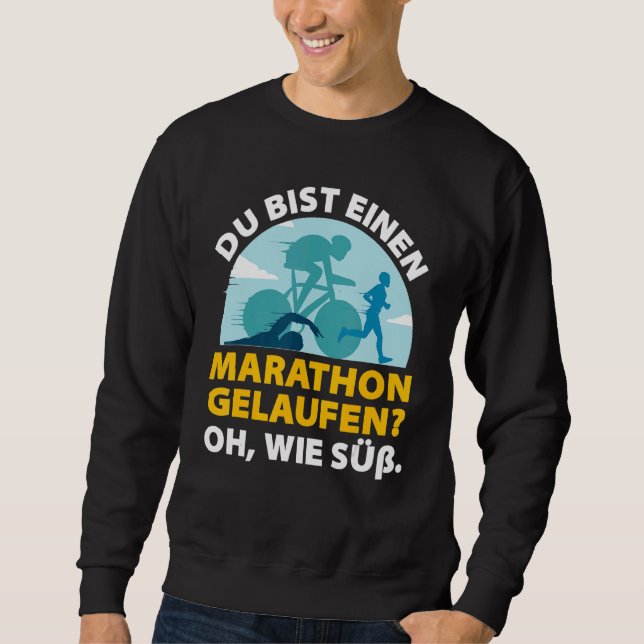 Sie laufen auf einem Marathon Athlete Race Triathl Sweatshirt (Vorderseite)