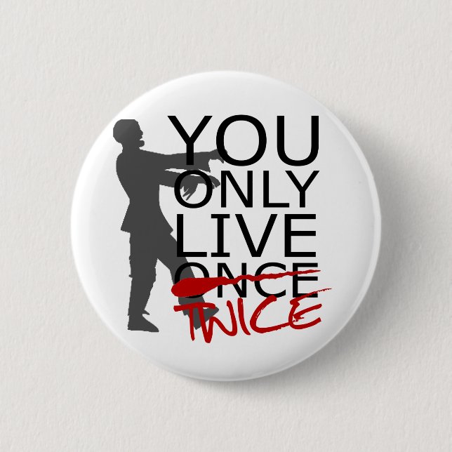 Sie leben nur zweimal Zombie Button (Vorderseite)
