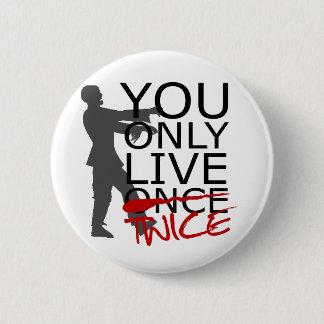 Sie leben nur zweimal Zombie Button