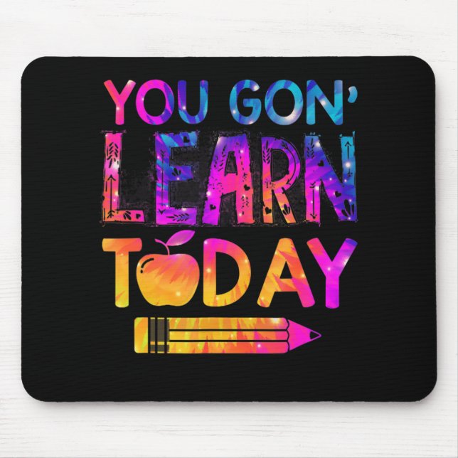 Sie lernen heute Spaß Lehrer Gefärbte Krawatte zur Mousepad (Vorne)