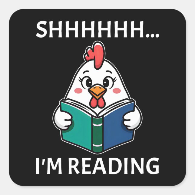 Sie lese gerade Buch Reading Chicken Book Lover Quadratischer Aufkleber (Vorderseite)