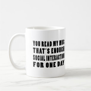 Sie lesen meine Tasse, die genug soziale Interakti Kaffeetasse