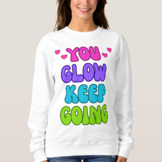 Sie leuchten Behalten - Helles und Inspirierend De Sweatshirt