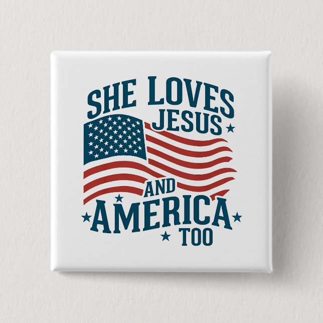 Sie Liebe Jesus und Amerika zu USA Flag 4. Button (Vorderseite)