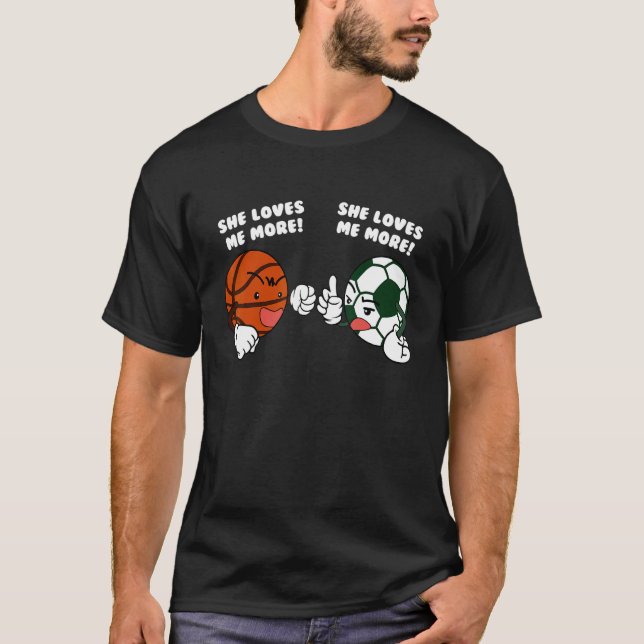 Sie Liebe mir mehr Basketball-Fußballspieler T-Shirt (Vorderseite)