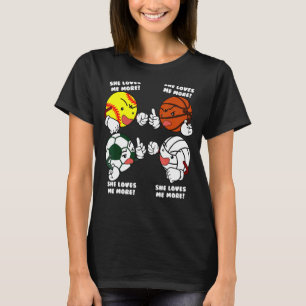 Sie Liebe mir mehr Softball Fußball Basketball Vol T-Shirt