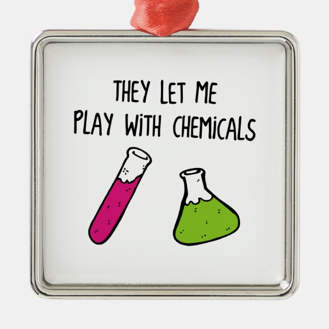 Sie ließen mich mit Chemikalien spielen Silbernes Ornament (Vorne)