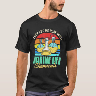 Sie ließen mich mit Meereslebewesen-Chemikalien sp T-Shirt