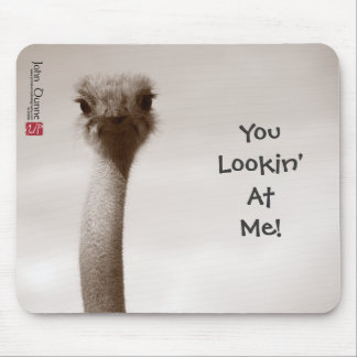 Sie Lookin an mir! Mousepad