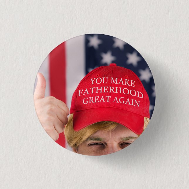 Sie machen die Vaterschaft wieder groß für Trump Button (Vorderseite)