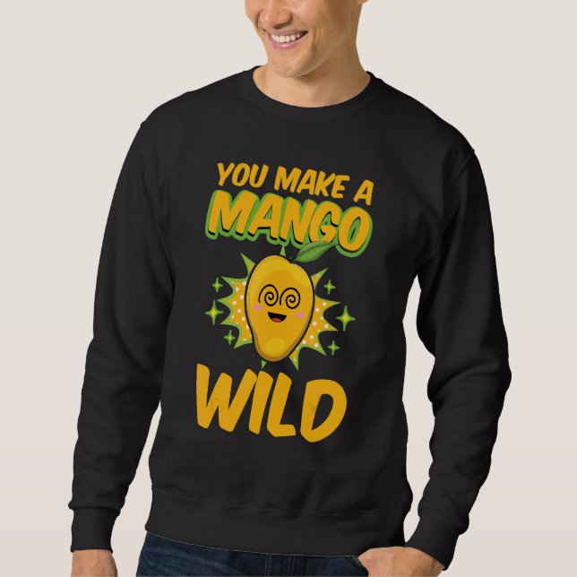 Sie machen eine Mango Wild Funny Women Mangoos Lie Sweatshirt (Vorderseite)