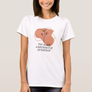 Sie machen einen Unterschied im täglichen Angebot T-Shirt