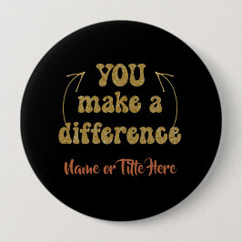 Sie machen einen Unterschied Personalisiert Button