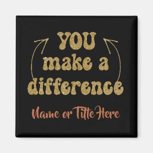 Sie machen einen Unterschied Personalisiert Magnet