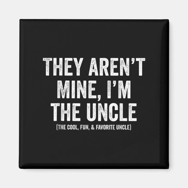 Sie machen meinen Onkel mit dem Coolen Spaß und Am Magnet (Vorne)